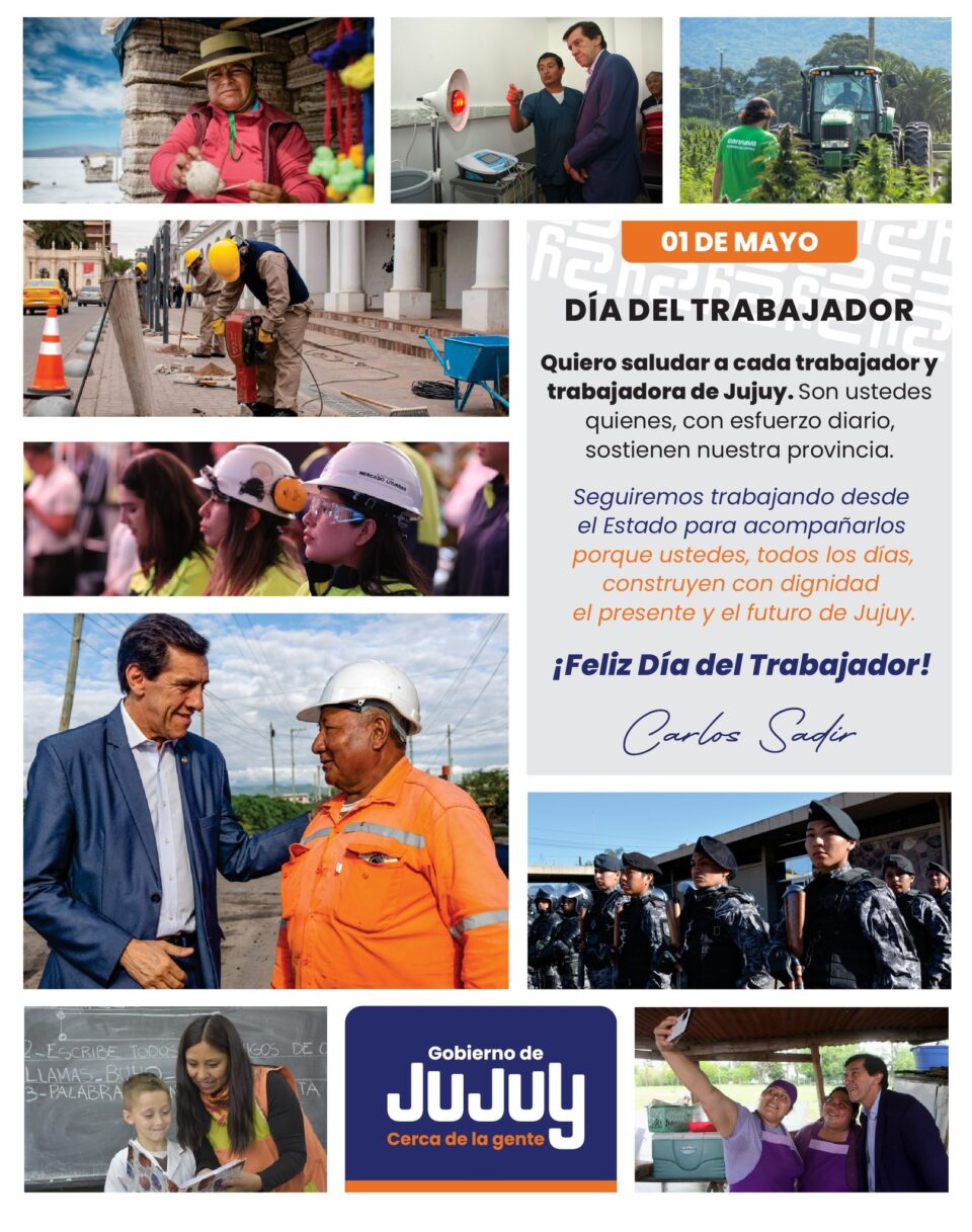 Sadir saludó a los trabajadores jujeños en su día y reconoció su «esfuerzo y dignidad»