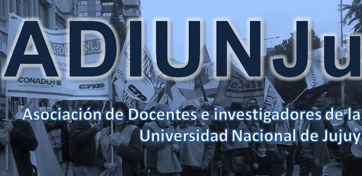 ADIUNJu: “El Gobierno Nacional restringe el derecho a huelga y elimina la paritaria nacional docente”