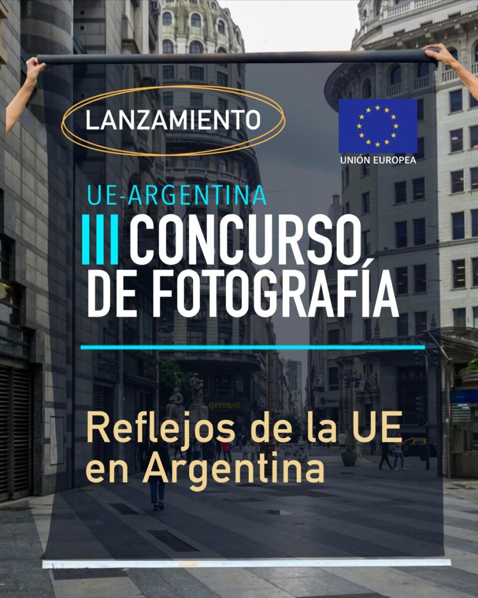 La Delegación de la Unión Europea en Argentina lanza la tercera edición del Concurso de Fotografía «Reflejos de la UE en Argentina»